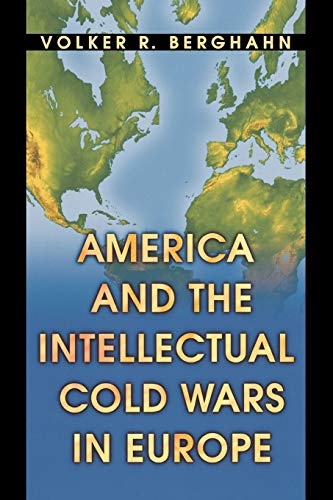 America and the Intellectual Cold Wars in Europe: Shepard Stone Between Philanthropy, Academy, and Diplomacy von Princeton University Press