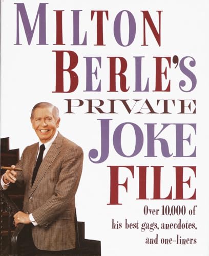 Milton Berle's Private Joke File: Over 10,000 of His Best Gags, Anecdotes, and One-Liners von CROWN