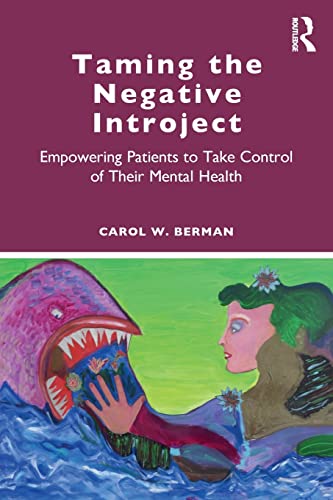 Taming the Negative Introject: Empowering Patients to Take Control of Their Mental Health