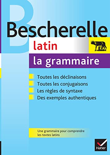Bescherelle Latin - La Grammaire: Latin/Grammaire