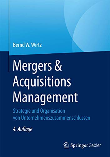 Mergers & Acquisitions Management: Strategie und Organisation von Unternehmenszusammenschlüssen von Springer