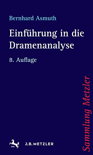 Einführung in die Dramenanalyse (Sammlung Metzler, 188, Band 188)