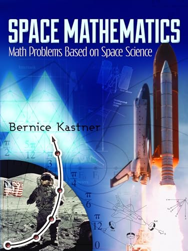 Space Mathematics: Math Problems Based on Space Science (Dover Books on Engineering) von Dover Publications