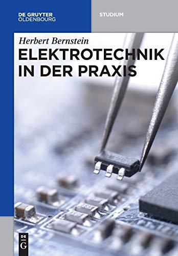Elektrotechnik in der Praxis (De Gruyter Studium)