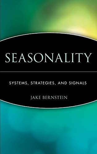 Seasonality: Systems, Strategies, and Signals (Wiley Trading Advantage)