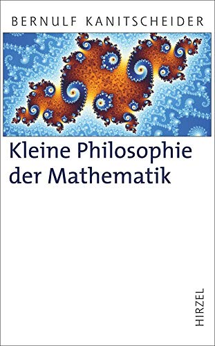 Kleine Philosophie der Mathematik: Mathematik, Bildung und Kulturen (Hirzel Klassiker (weiße Reihe)) von Hirzel S. Verlag