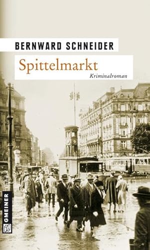 Spittelmarkt: Kriminalroman (Anwalt Eugen Goltz) von Gmeiner-Verlag