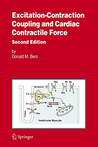 Excitation-Contraction Coupling and Cardiac Contractile Force (Developments in Cardiovascular Medicine): Second Edition (Developments in Cardiovascular Medicine, 237, Band 237) von Springer