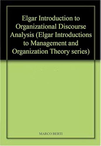 Elgar Introduction to Organizational Discourse Analysis (Elgar Introductions to Management and Organization Theory) von Edward Elgar Publishing