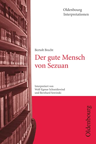 Oldenbourg Interpretationen: Der gute Mensch von Sezuan - Band 31