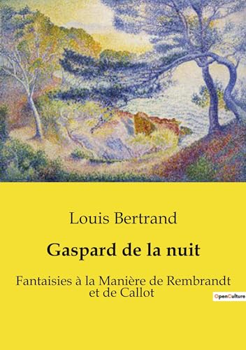 Gaspard de la nuit: Fantaisies à la Manière de Rembrandt et de Callot von Culturea