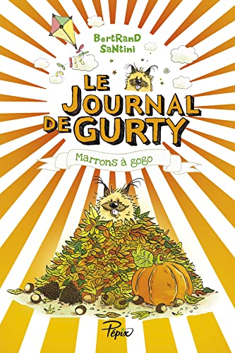 Le Journal de Gurty : Marrons à gogo von SARBACANE