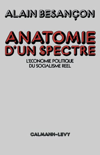 Anatomie d'un spectre: L'économie politique du socialisme réel von Calmann-Lévy