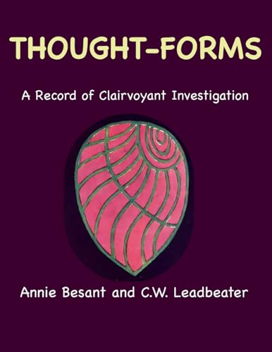 Thought-Forms: A Record of Clairvoyant Investigation (Color Edition) von Classic Wisdom Reprint