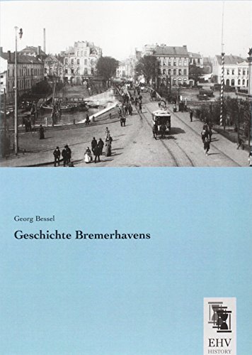 Geschichte Bremerhavens von Ehv-History