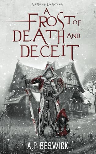 A Frost Of Death And Deceit (The Levanthria Series)