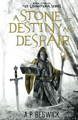 A Stone Of Destiny and Despair (The Levanthria Series, Band 4)