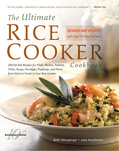 The Ultimate Rice Cooker Cookbook - Rev: 250 No-Fail Recipes for Pilafs, Risottos, Polenta, Chilis, Soups, Porridges, Puddings, and More: 250 No-Fail ... from Start to Finish in Your Rice Cooker von Harvard Common Press