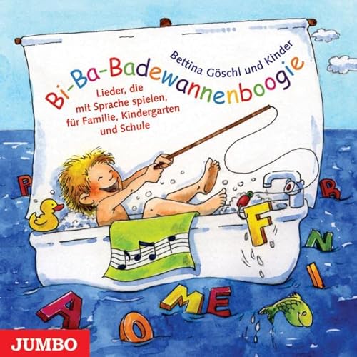 Bi-Ba-Badewannenboogie: Lieder, die mit Sprache spielen für Familie, Kindergarten und Schule: Spiel- und Bewegungslieder rund um die Sprache von Jumbo Neue Medien + Verla