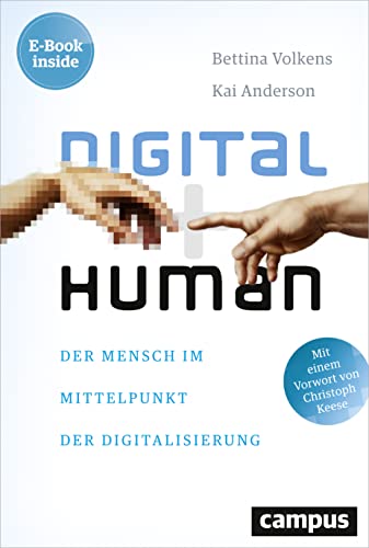 Digital human: Der Mensch im Mittelpunkt der Digitalisierung, plus E-Book inside (ePub, mobi oder pdf) von Campus Verlag