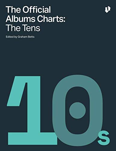 The Official Albums Charts: The Tens von Independently published