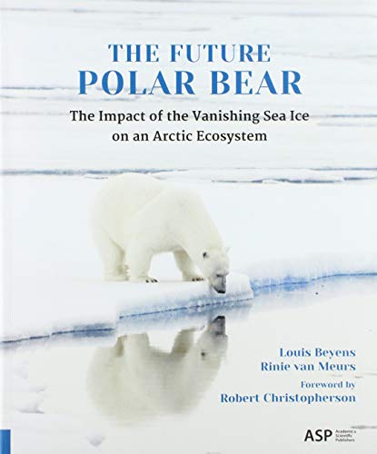 The Future Polar Bear: The impact of the vanishing sea ice on an arctic ecosystem von VUBPRESS
