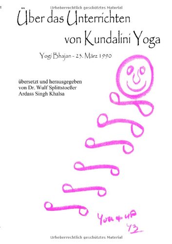 Über das Unterrichten von Kundalini Yoga von Splittstoesser Dr. W.