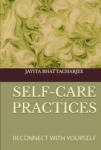Self-Care Practices: Reconnect with Yourself von Independently published