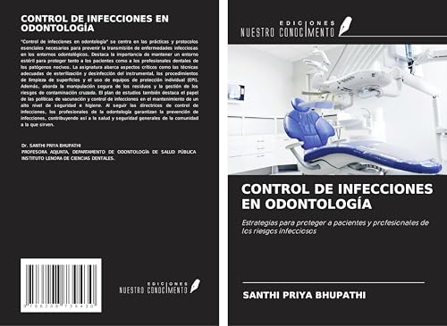 CONTROL DE INFECCIONES EN ODONTOLOGÍA: Estrategias para proteger a pacientes y profesionales de los riesgos infecciosos von Ediciones Nuestro Conocimiento