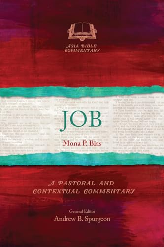 Job: A Pastoral and Contextual Commentary (Asia Bible Commentary)