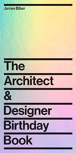 The Architect and Designer Birthday Book von Princeton Architectural Press