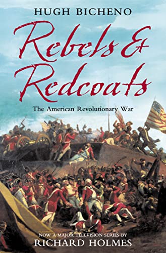 Rebels and Redcoats: The American Revolutionary War von HarperCollins