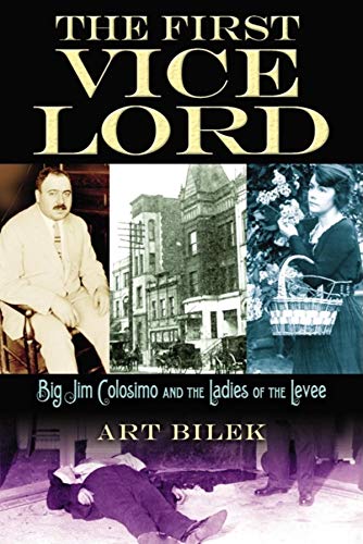 First Vice Lord: Big Jim Colosemo and the Ladies of the Levee von Cumberland House Publishing