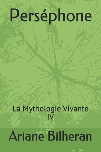 Perséphone: La Mythologie Vivante IV von Independently published