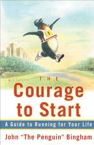 The Courage To Start: A Guide To Running for Your Life von Atria Books