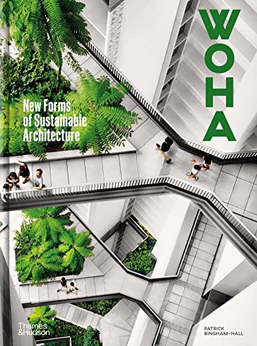 WOHA: New Forms of Sustainable Architecture von Thames & Hudson