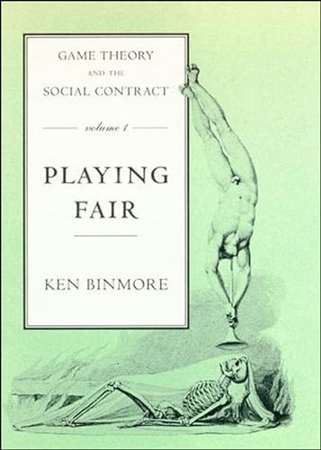 Game Theory and the Social Contract, Volume 1: Playing Fair (Mit Press, Band 1)