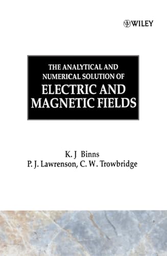 The Analytical and Numerical Solution of Electric and Magnetic Fields von Wiley