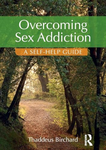 Overcoming Sex Addiction: A Self-Help guide von Routledge