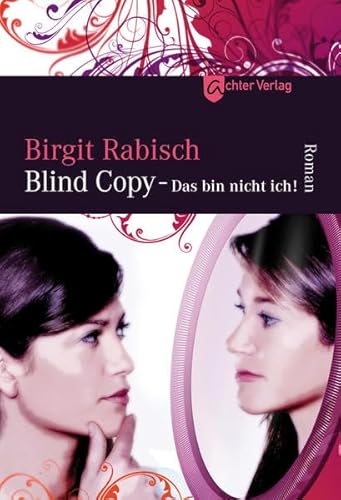 Blind Copy - Das bin nicht ich! von Achter Verlag
