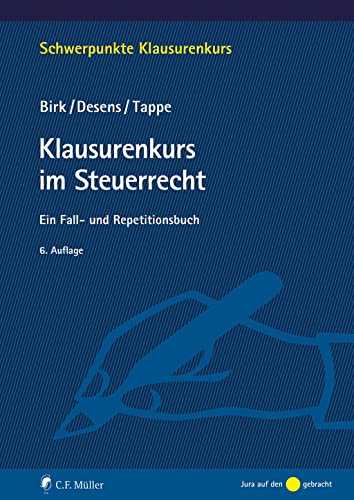 Klausurenkurs im Steuerrecht: Ein Fall- und Repetitionsbuch (Schwerpunkte Klausurenkurs) von C.F. Müller