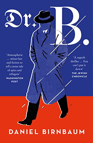 Dr. B.: the internationally bestselling World War II spy novel von Fourth Estate