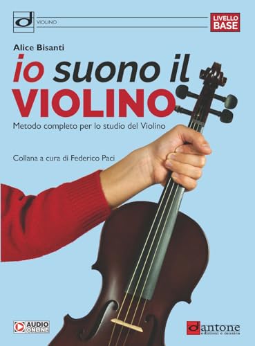 Io suono il violino. Metodo completo per lo studio del violino. Con tracce audio online von Dantone Edizioni e Musica