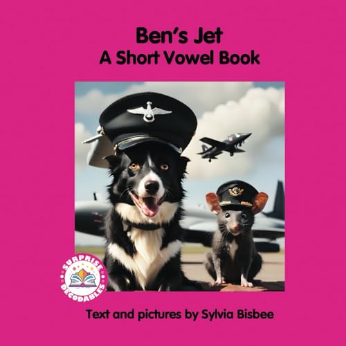 Ben’s Jet: A Short Vowel Book (Surprise Decodables Level 2 Pink Series Short Vowels) von Surprise Decodables