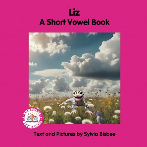 Liz: A Short Vowel Book (Surprise Decodables Level 2 Pink Series Short Vowels) von Surprise Decodables