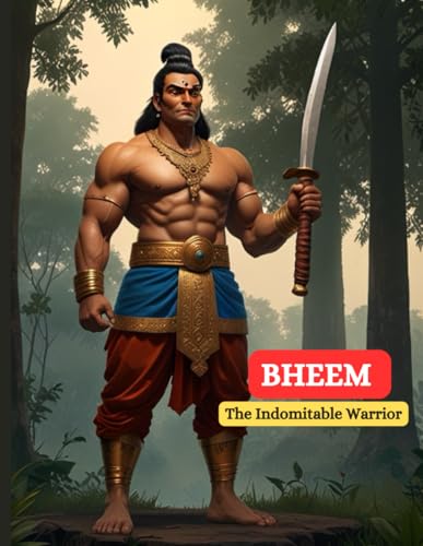 Bheem: The Indomitable Warrior von Independently published