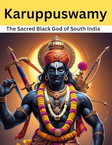 Karuppuswamy: The Sacred Black God of South India von Independently published