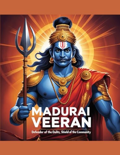 Madurai Veeran: Defender of the Dalits, Shield of the Community von Independently published