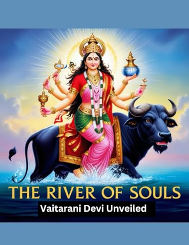 The River of Souls: Vaitarani Devi Unveiled von Independently published