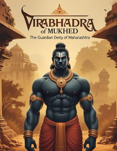 Virabhadra of Mukhed: The Guardian Deity of Maharashtra von Independently published